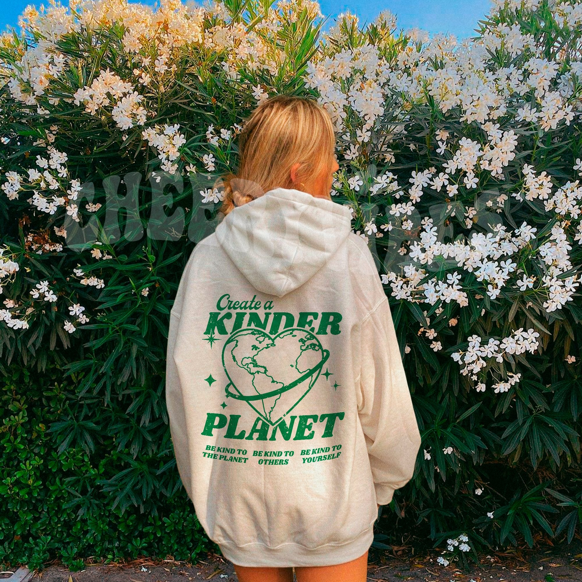 creat a kinder planet green Hoodie - CheeryVibes